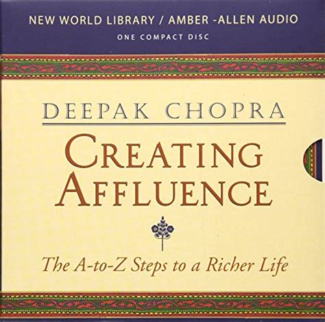 Download Creating Affluence The A To Z Steps Richer Life Deepak Chopra 