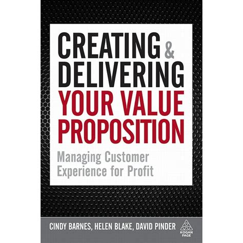 Download Creating And Delivering Your Value Proposition Managing Customer Experience For Profit 
