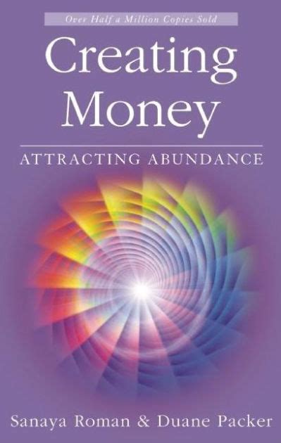 Read Online Creating Money Attracting Abundance Sanaya Roman 