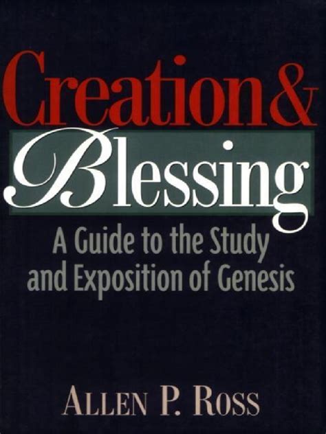 Creation And Blessing A Guide To The Study And Exposition Of Genesis