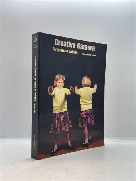 Creative Camera 30 Years Of Writing Thirty Years O