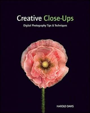 Creative Close Ups Digital Photography Tips And Techniques
