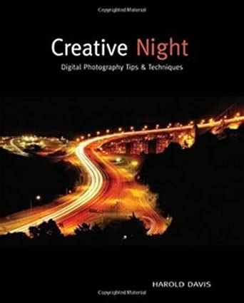 Creative Night Digital Photography Tips Techniques