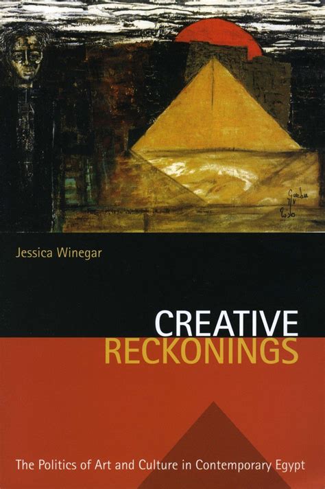 Full Download Creative Reckonings The Politics Of Art And Culture In Contemporary Egypt Stanford Studies In Middle Eastern And I 