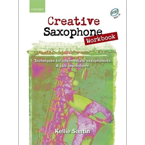 Read Creative Saxophone Workbook Book Cd Rakf 