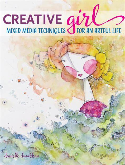 creativegirl mixed media techniques for an artful
