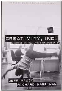 Download Creativity Inc Building An Inventive Organization 
