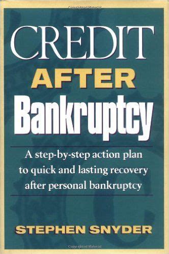 Read Online Credit After Bankruptcy A Step By Step Action Plan To Quick And Lasting Recovery After Personal Bankruptcy 