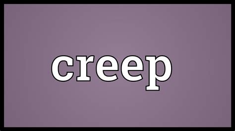 creep Etymology, origin and meaning of creep by etymonline