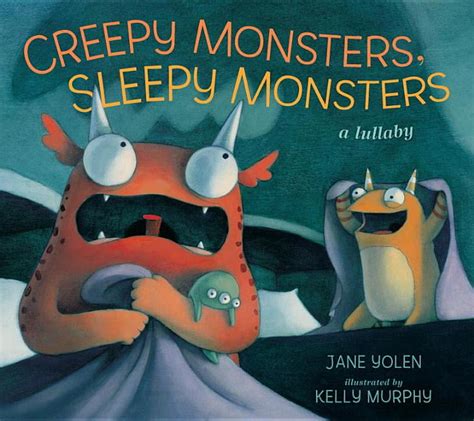 Read Online Creepy Monsters Sleepy Monsters A Lullaby 
