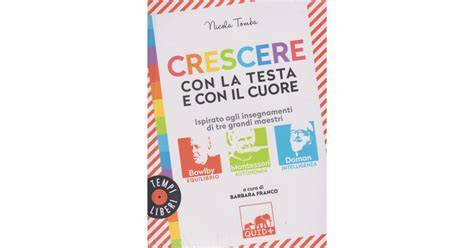 crescere con la testa e con il cuore ispirato agl