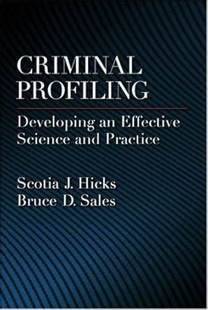Criminal Profiling Developing An Effective Science And Practice Law And Public Policy Psychology And The Social Sciences