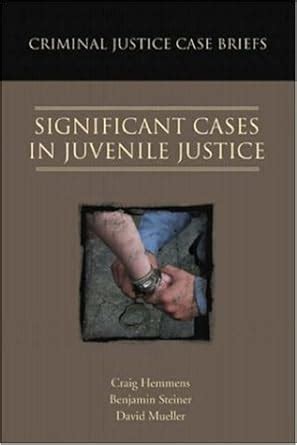 Download Criminal Justice Case Briefs Significant Cases In Juvenile Justice 