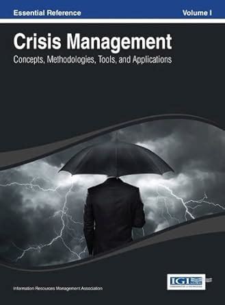 Download Crisis Management Concepts Methodologies Tools And Applications Essential Reference 