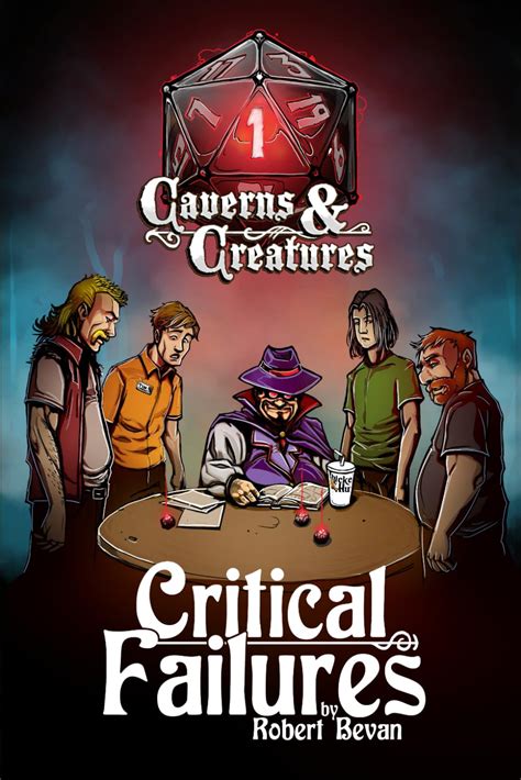 Critical Failures Caverns And Creatures Book 1 En
