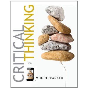 Critical Thinking 10th Edition Moore And Parker Free
