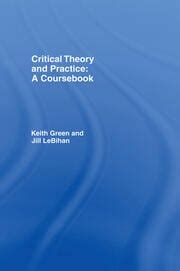 Download Critical Theory And Practice A Coursebook Keith Green 