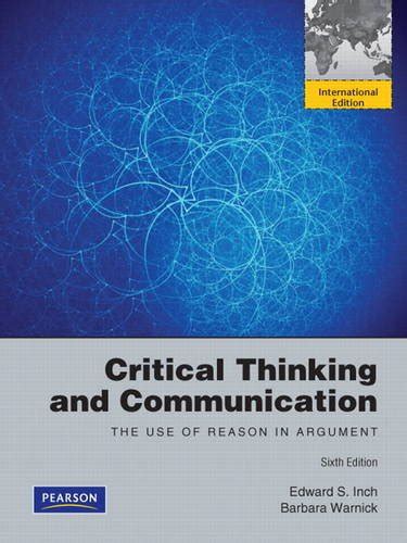 Download Critical Thinking And Communication The Use Of Reason In 5Th 