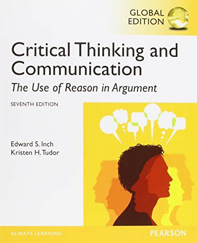 Read Critical Thinking And Communication The Use Of Reason In Argument 7Th Edition 