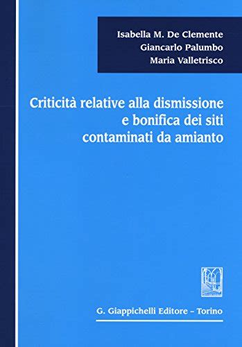 Full Download Criticit Relative Alla Dismissione E Bonifica Dei Siti Contaminati Da Amianto 