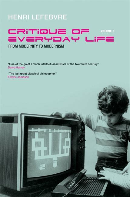 Read Critique Of Everyday Life Vol 3 From Modernity To Modernism Towards A Metaphilosophy Of Daily Life Critique Of Everyday Life Verso 