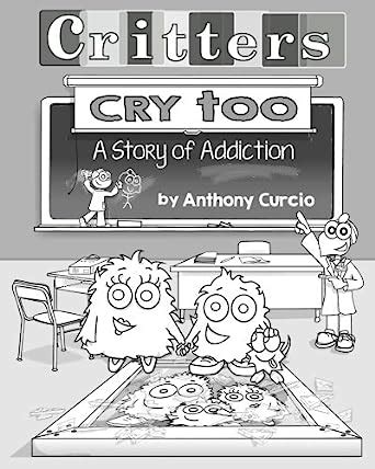 Download Critters Cry Too Explaining Addiction To Children Picture Book 
