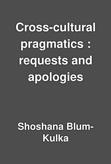 cross cultural pragmatics requests and apologies pdf