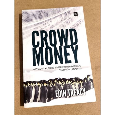 Crowd Money A Practical Guide To Macro Behavioural Technical Analysis