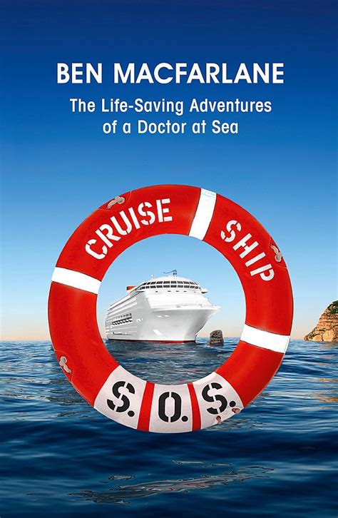 Full Download Cruise Ship Sos The Life Saving Adventures Of A Doctor At Sea 