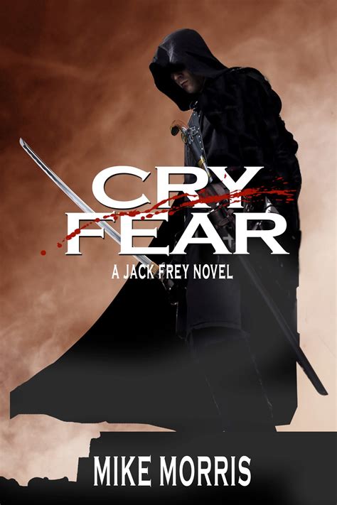 Cry Fear A Jack Frey Novel
