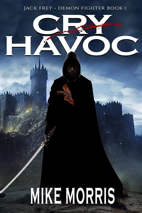 Download Cry Havoc A Jack Frey Novel 