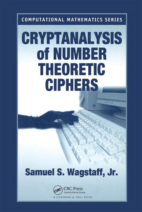 Cryptanalysis Of Number Theoretic Ciphers Computational Mathematics