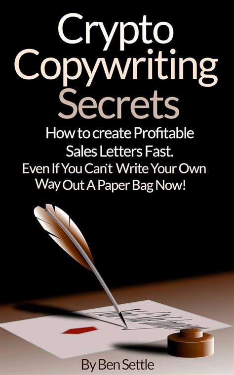 Crypto Copywriting Secrets How To Create Profitable Sales Letters Fast Even If You Cant Write Your Way Out Of A Paper Bag Now