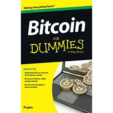 Cryptocurrency For Dummies: The Ultimate Guide To Investing And Trading In Cryptocurrency For Beginners, The Easiest Guide To Understand Blockchain, Bitcoin, I C O And Others