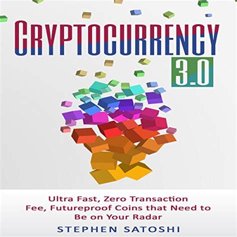 Read Cryptocurrency 3 0 Ultra Fast Zero Transaction Fee Futureproof Coins That Need To Be On Your Radar 