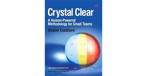Crystal Clear A Human Powered Methodology For Small Teams
