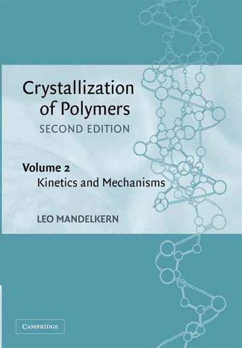 Crystallization Of Polymers Volume 2 Kinetics And