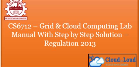 Download Cs6712 Grid And Cloud Computing Lab Manual 
