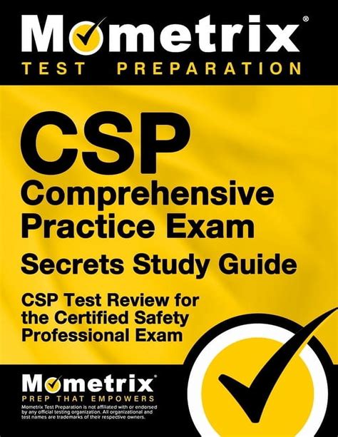 Csp Comprehensive Practice Exam Secrets Study Guide Csp Test Review For The Certified Safety Professional Exam Mometrix Secrets Study Guides