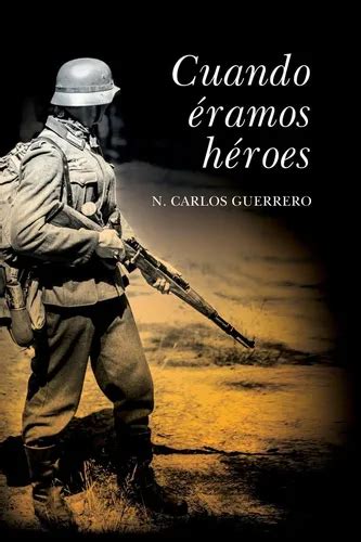 cuando eramos heroes