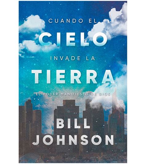 Full Download Cuando El Cielo Invade La Tierra Bill Johnson Download Free Pdf Ebooks About Cuando El Cielo Invade La Tierra Bill Johnson Or 