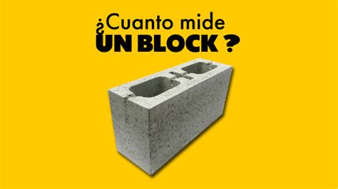 Cuanto Mide Un Block