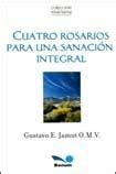 Full Download Cuatro Rosarios Para Una Sanacion Integral Four Rosaries For An Integral Sanation Mariana Spanish Edition 