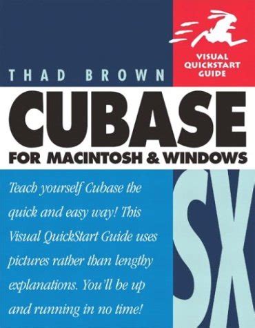 Read Online Cubase Sx 2 For Macintosh And Windows Visual Quickstart Guide Visual Quickstart Guides 