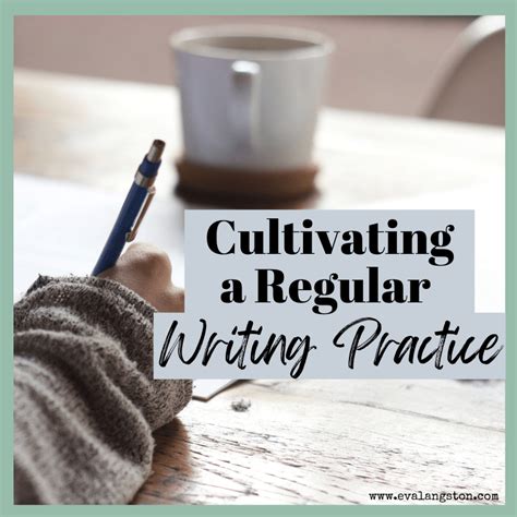 Cultivating A Regular Writing Practice 1 By Eva Regular Writing Practice - Regular Writing Practice