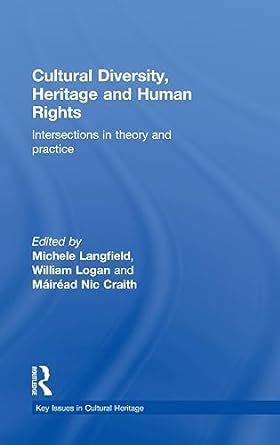 Download Cultural Diversity Heritage And Human Rights Intersections In Theory And Practice Key Issues In Cultural Heritage 