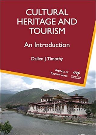 Read Online Cultural Heritage And Tourism An Introduction Aspects Of Tourism Texts 