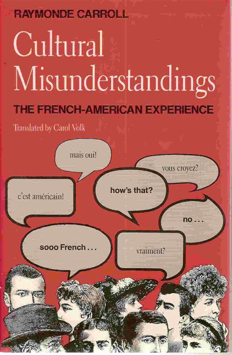 Read Cultural Misunderstandings The French American Experience Raymonde Carroll 