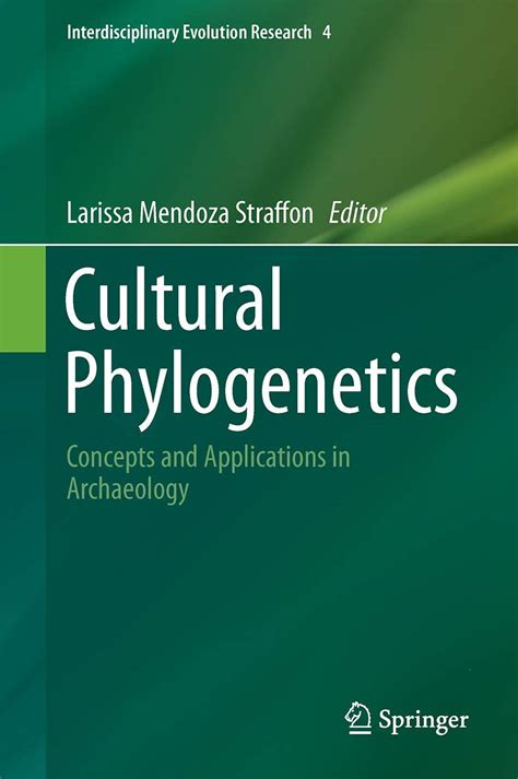 Read Online Cultural Phylogenetics Concepts And Applications In Archaeology Interdisciplinary Evolution Research 