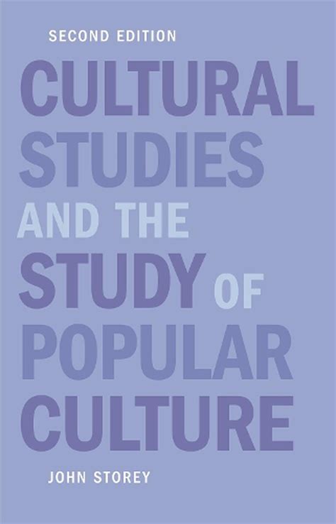 Full Download Cultural Studies And The Study Of Popular Culture John Storey 